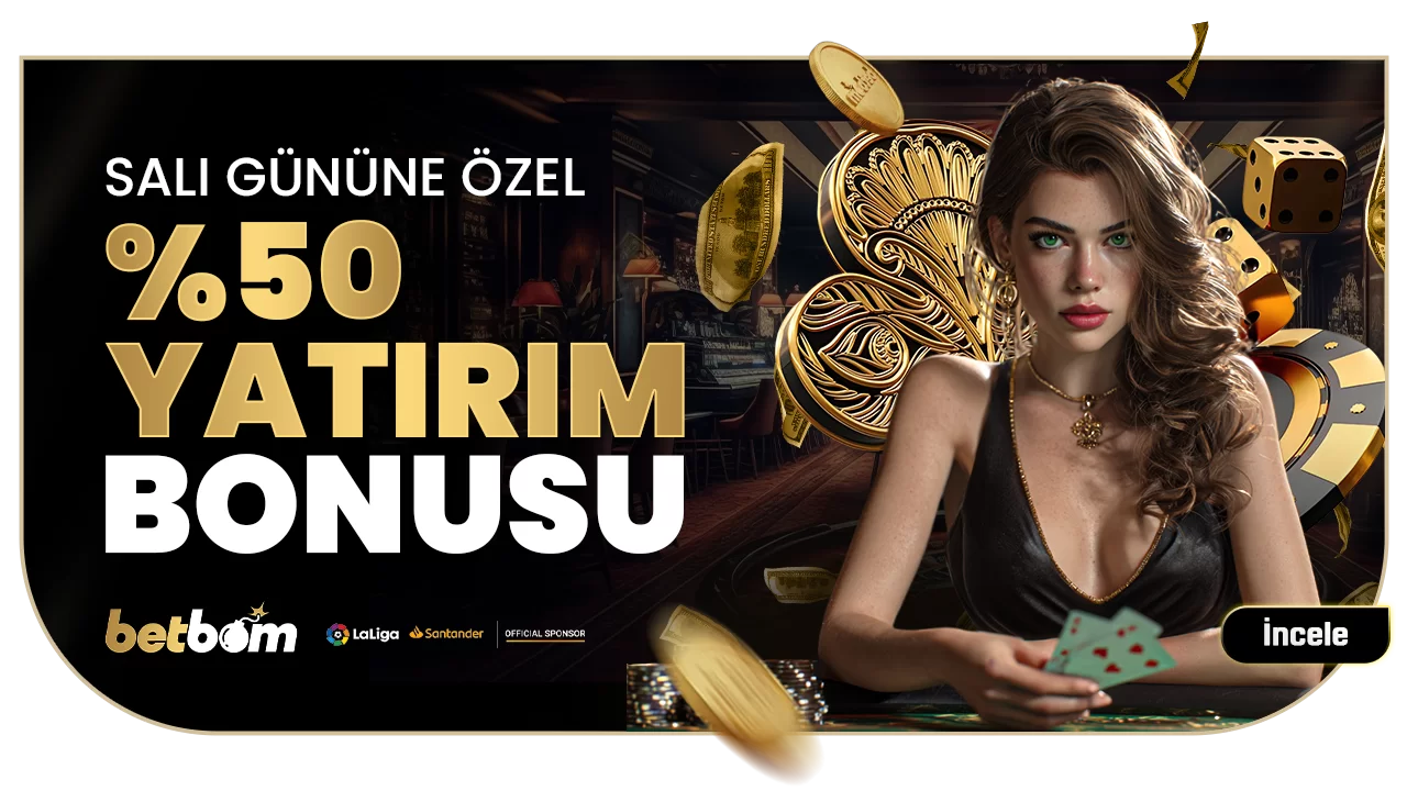 Betbom — SALI GÜNÜNE ÖZEL %50 YATIRIM BONUSU