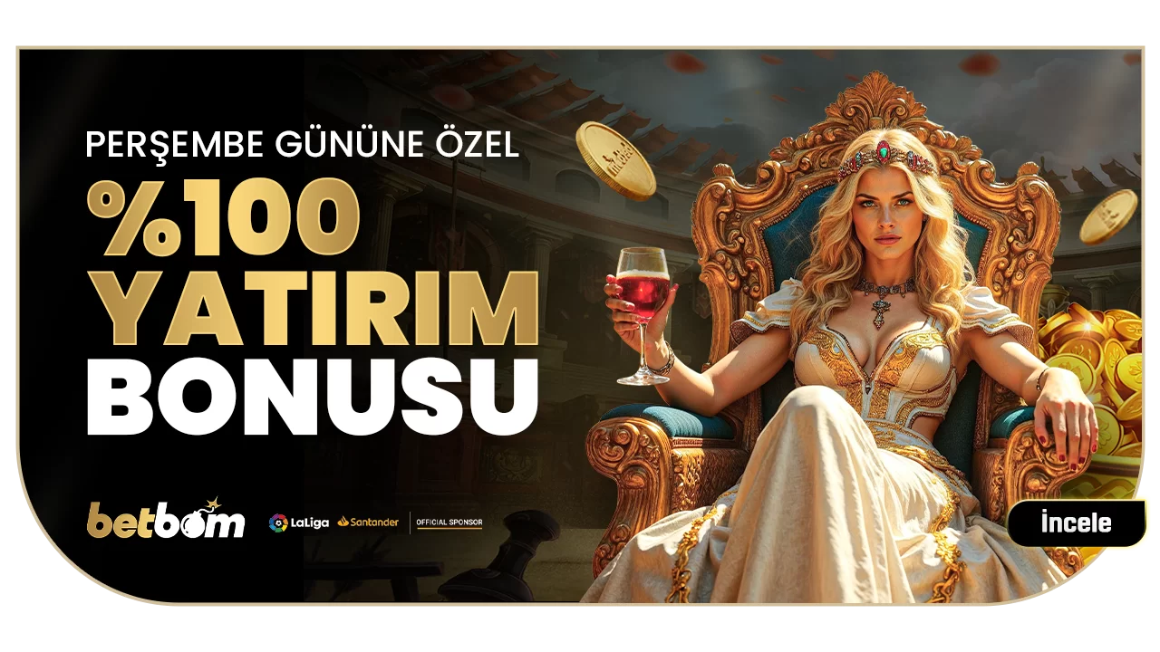 Betbom — PERŞEMBE GÜNÜNE ÖZEL %100 YATIRIM BONUSU