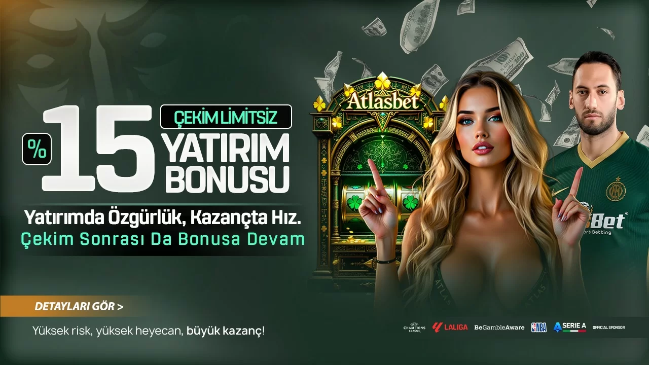 Atlasbet — %15 ÇEKİM ENGELSİZ YATIRIM BONUSU