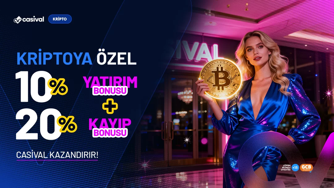 Casival — KRİPTOYA ÖZEL %10 YATIRIM + %20 KAYIP BONUSU