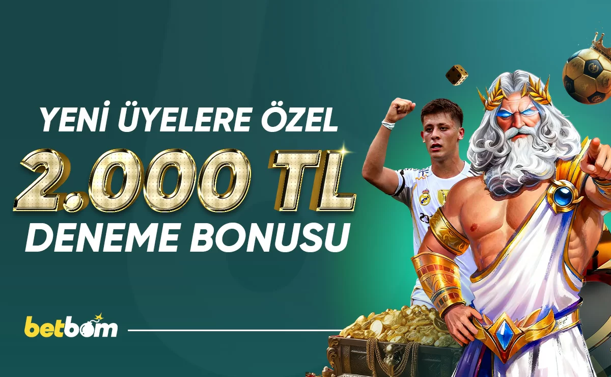 Betbom — YENİ ÜYELERE ÖZEL 2.000 TL DENEME BONUSU