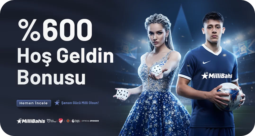 Millibahis — %600 HOŞ GELDİN BONUSU