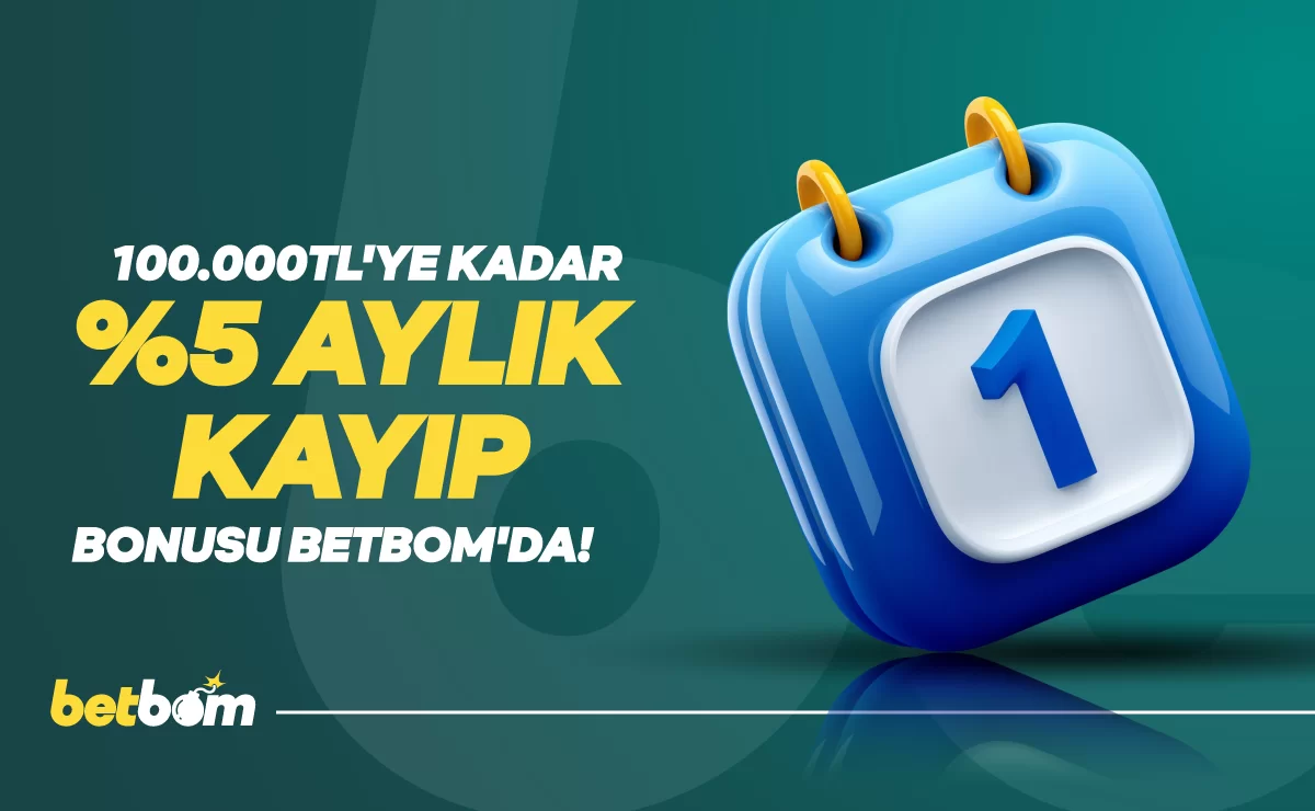 Betbom — %5 AYLIK KAYIP BONUSU