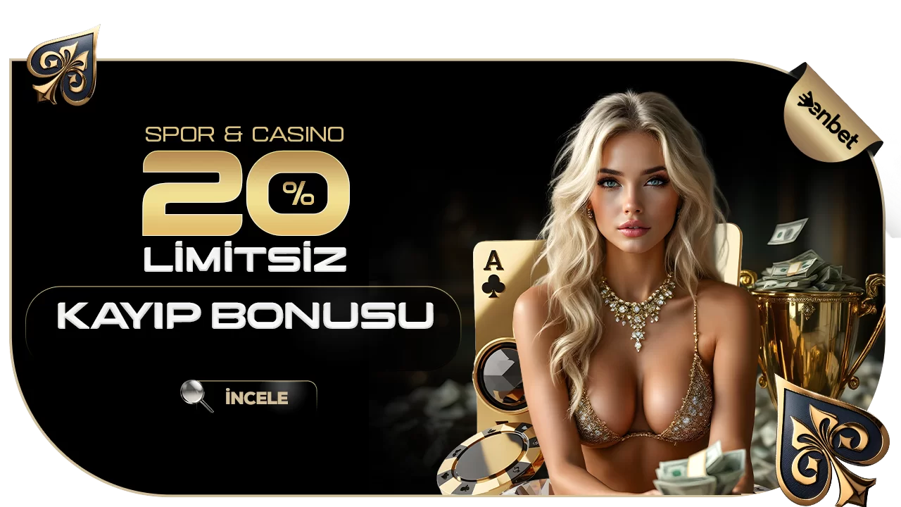 Enbet — %20 LİMİTSİZ KAYIP BONUSU