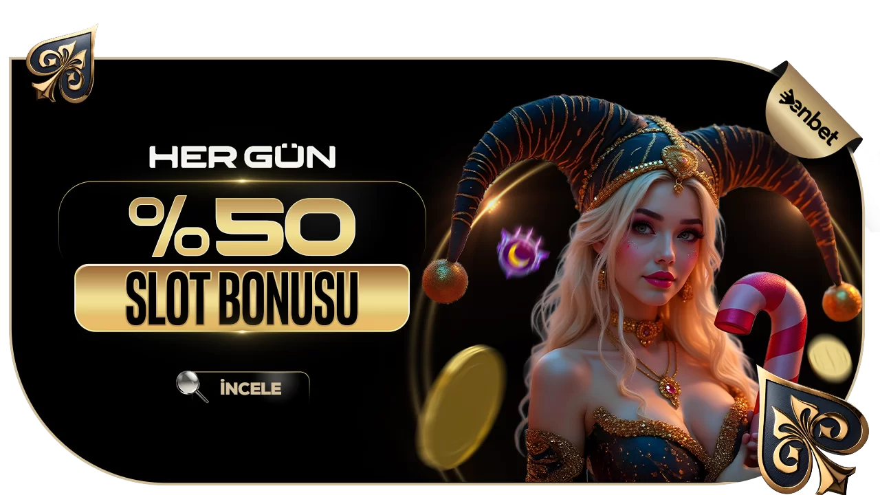 Enbet — HERGÜN %50 SLOT BONUSU