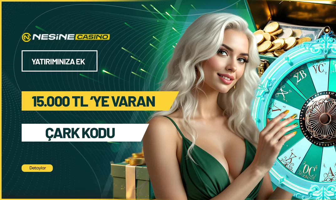 Nesinecasino — YATIRIMINIZA EK ÇARK KODU HEDİYE !