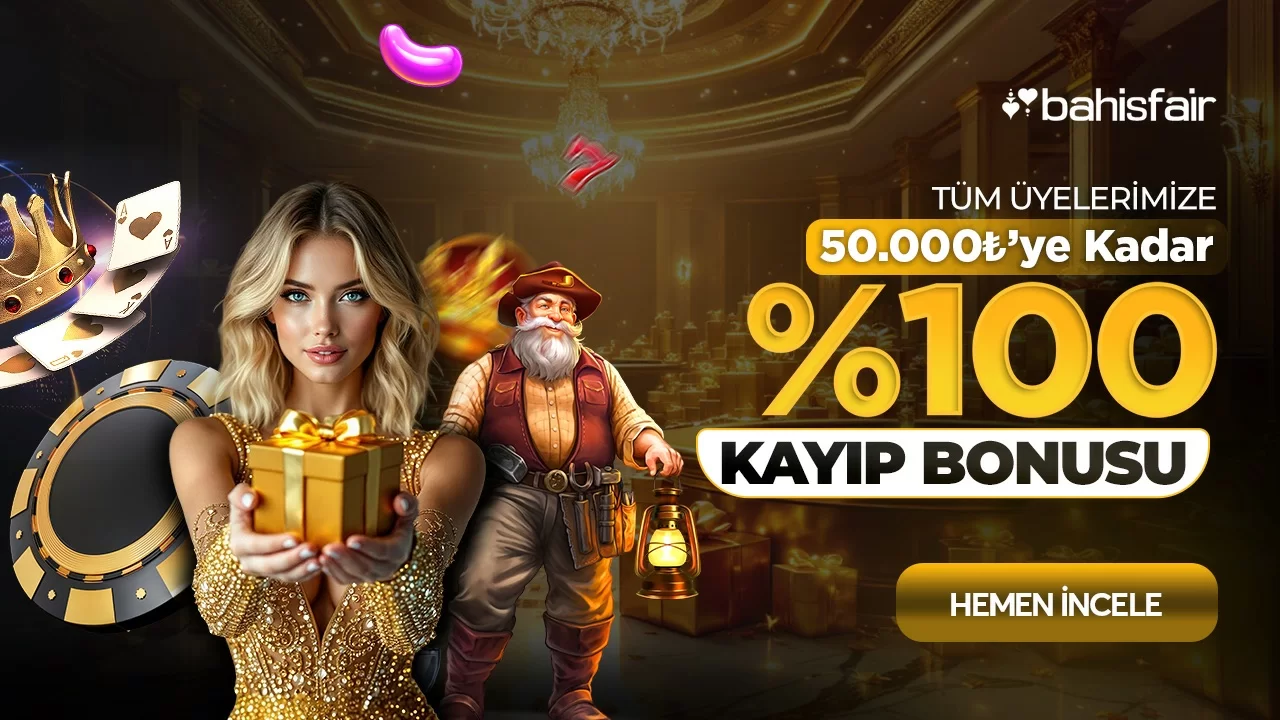 Bahisfair — % 100 KAYIP BONUSU