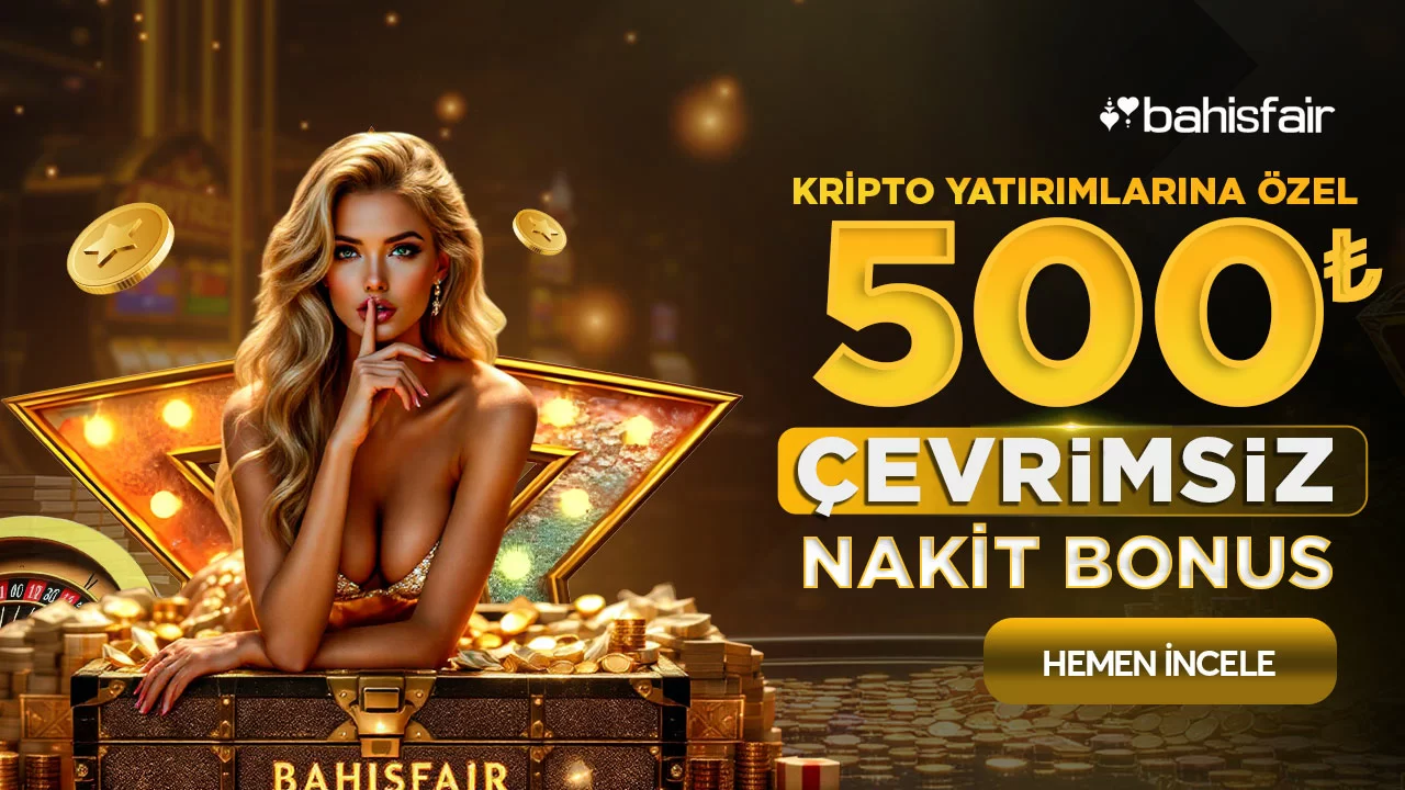 Bahisfair — KRİPTO YATIRIMLARINA ÖZEL 500₺ ÇEVRİMSİZ NAKİT BONUS!
