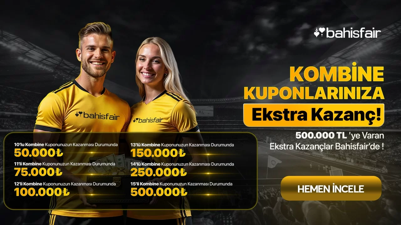 Bahisfair — KOMBİNE KUPONLARINIZA EKSTRA KAZANÇ!