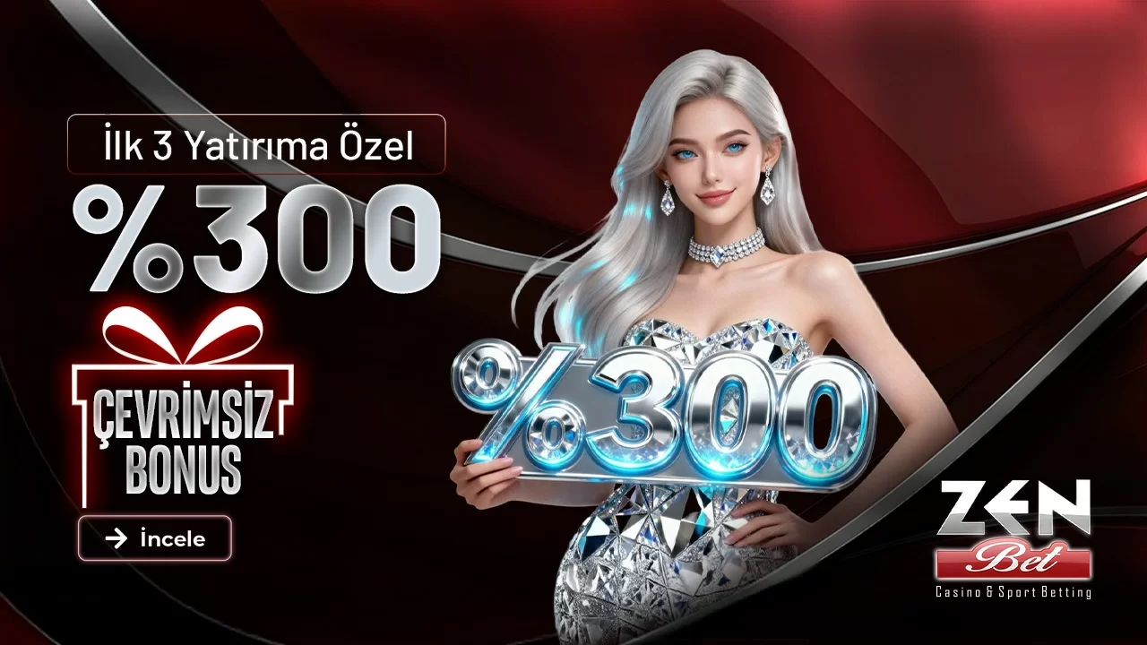 Zenbet — İLK 3 YATIRIMA ÖZEL %300 ÇEVRİMSİZ BONUS