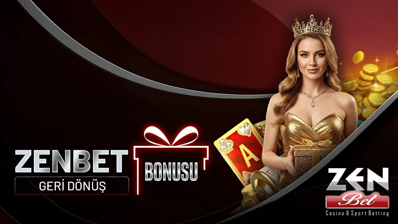 Zenbet — GERİ DÖNÜŞ BONUSU