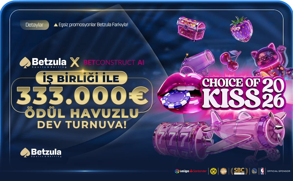 Betzula — KISS 2026 NETWORK TURNUVALARI – CHOICE