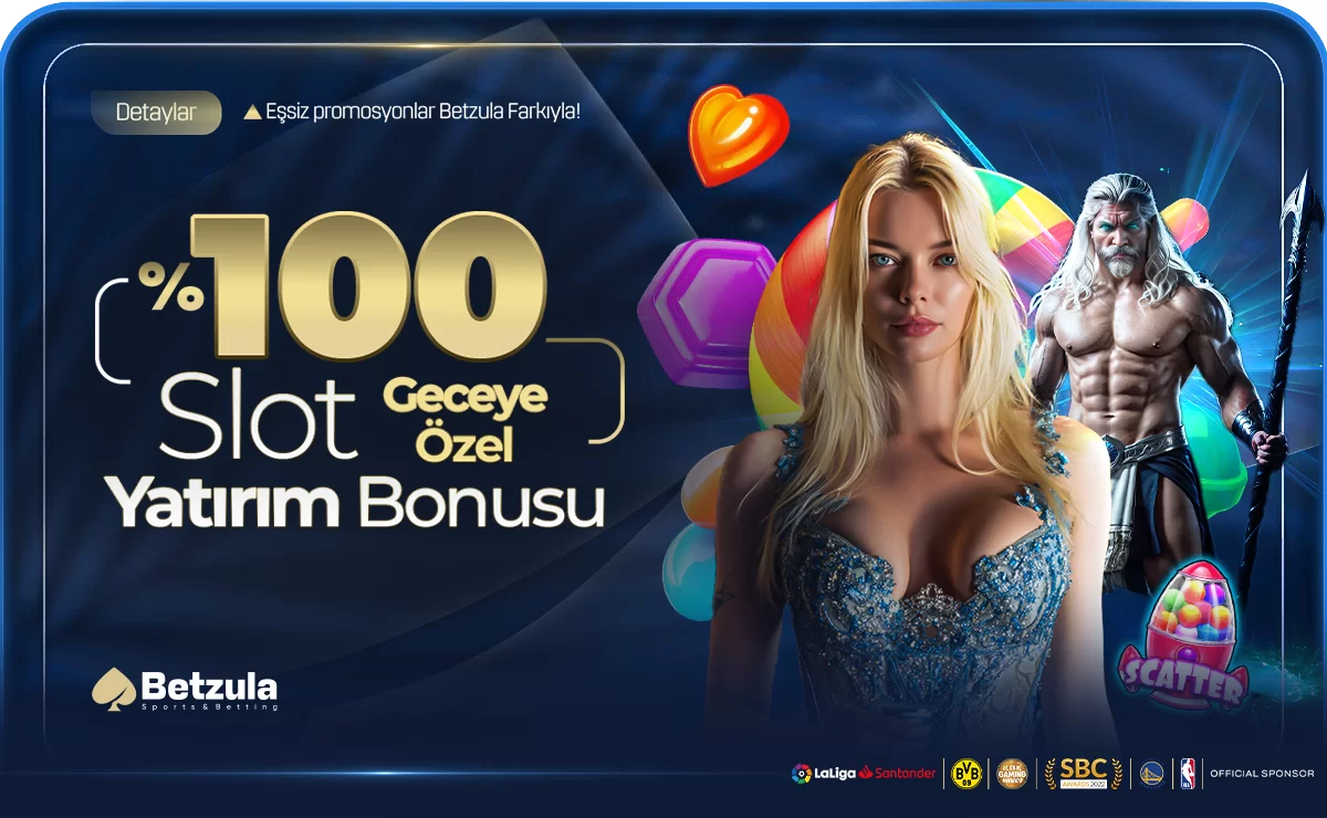 Betzula — GECEYE ÖZEL %100 SLOT YATIRIM