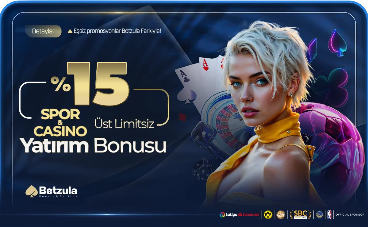 Betzula — %15 ÜST LİMİTSİZ SPOR VE CASİNO YATIRIM BONUSU !