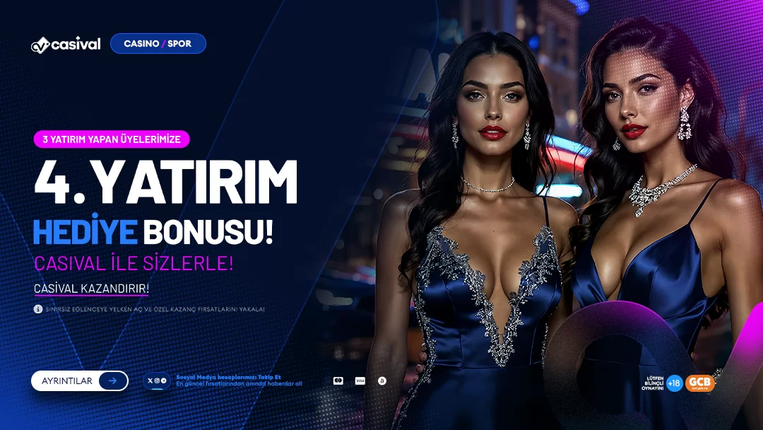 Casival — 4. YATIRIMINIZ BİZDEN SADAKAT BONUSU